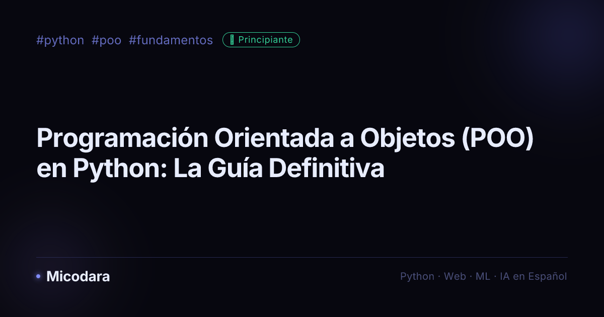 Programación Orientada a Objetos (POO) en Python: La Guía Definitiva ...